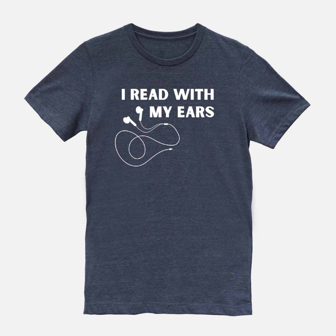 Read with my Ears - Tee