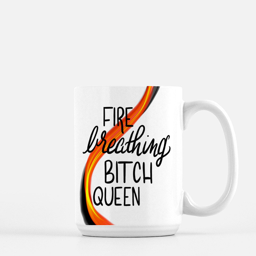 Fire Breathing Bitch Queen - Drinkware
